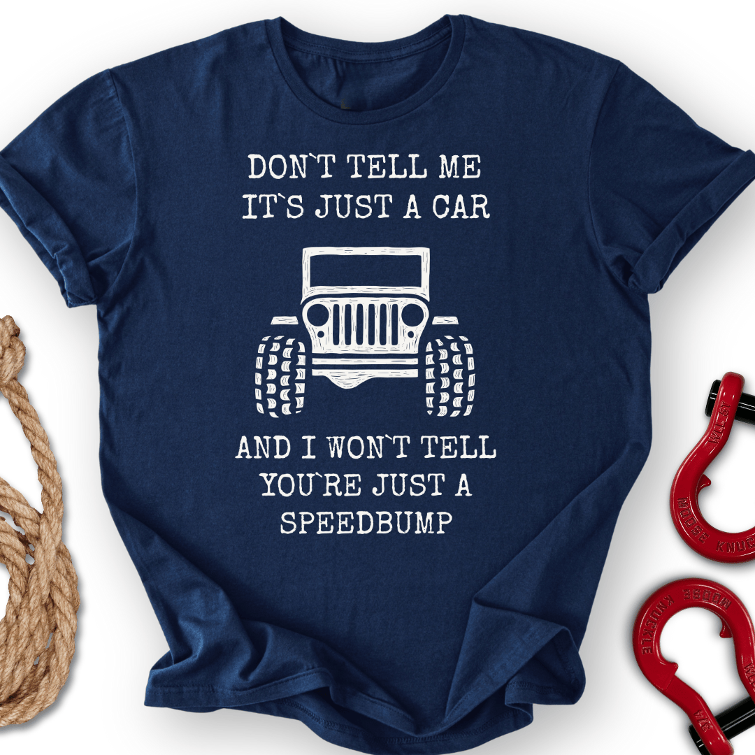 Don`t Tell Me T-Shirt