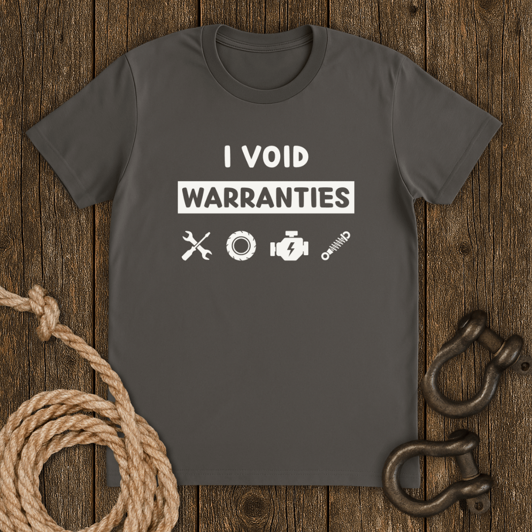 Void Warranties T-Shirt