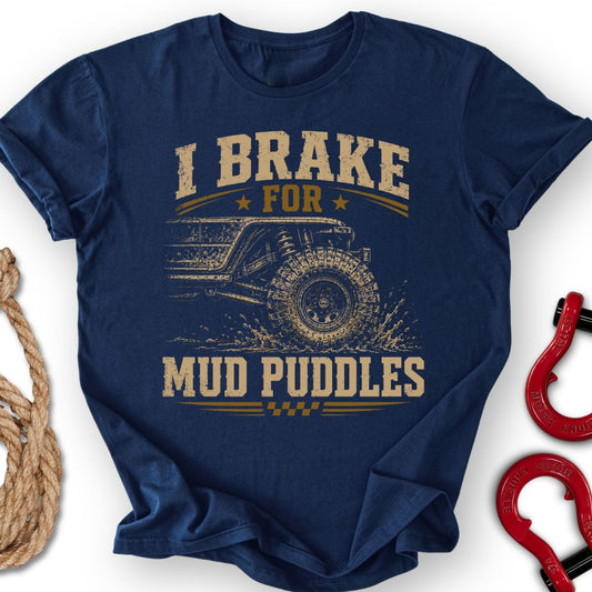Brake For Mud T-Shirt