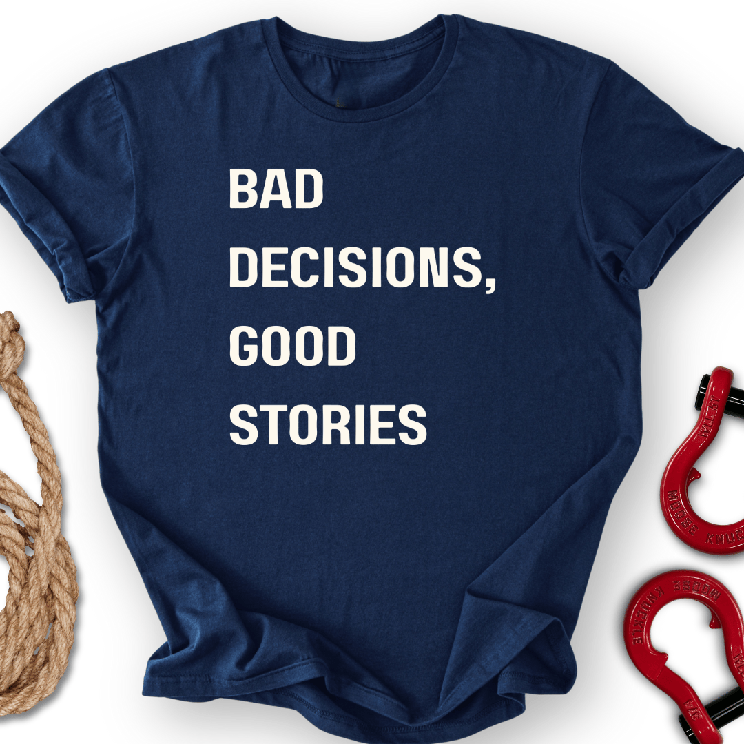 Decisions T-Shirt