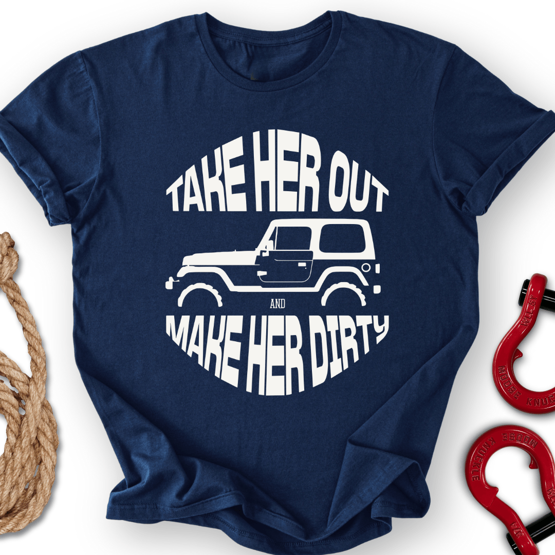 Take Her Out T-Shirt