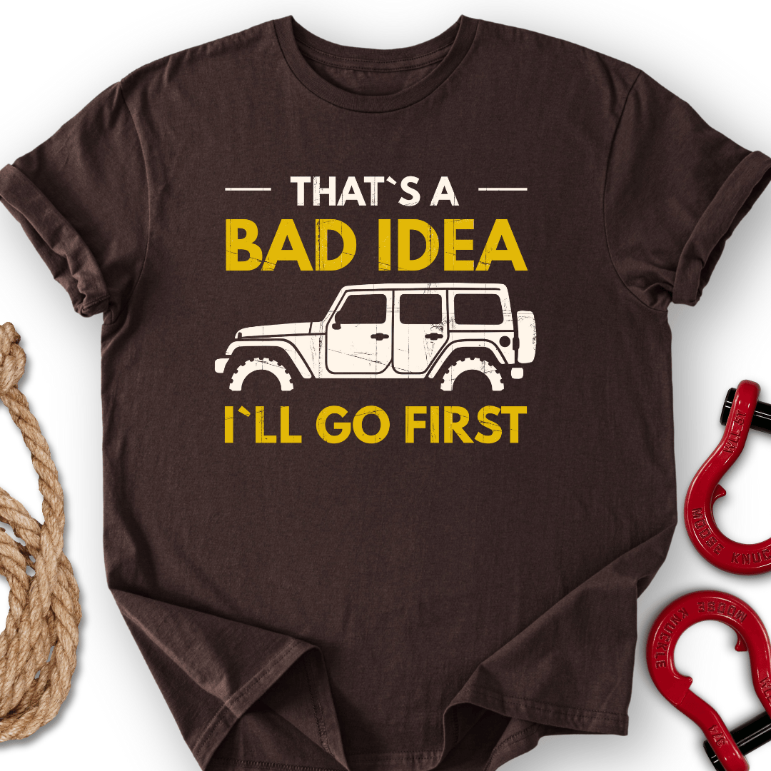Bad Idea T-Shirt