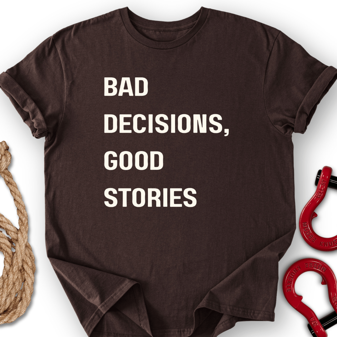 Decisions T-Shirt