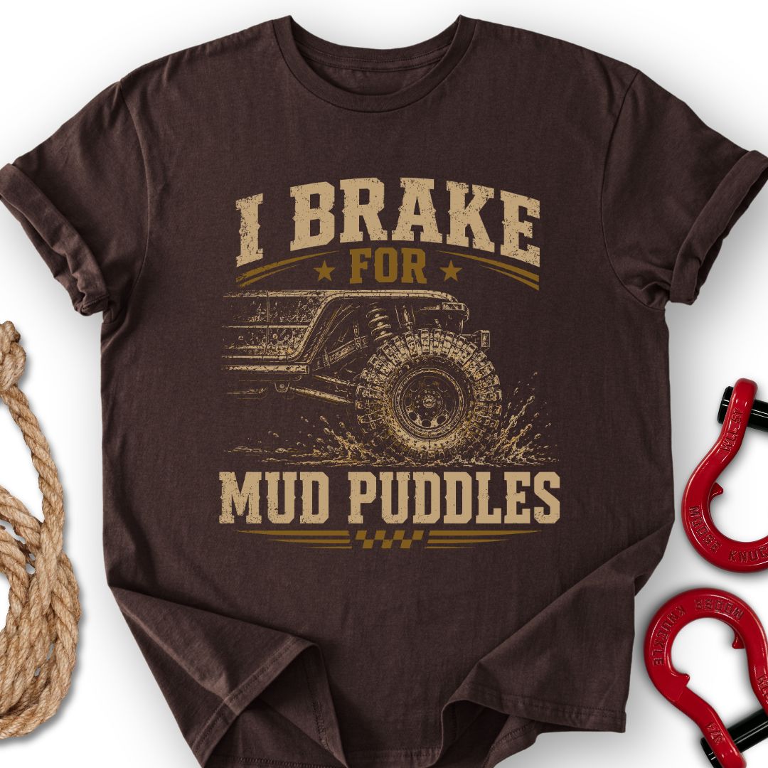 Brake For Mud T-Shirt