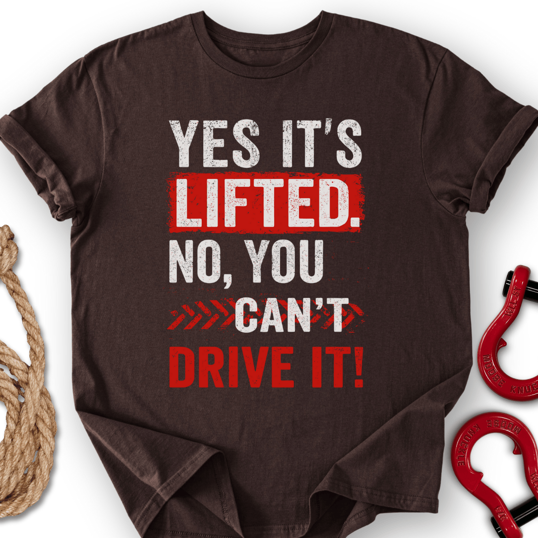 Yes It`s Lifted T-Shirt