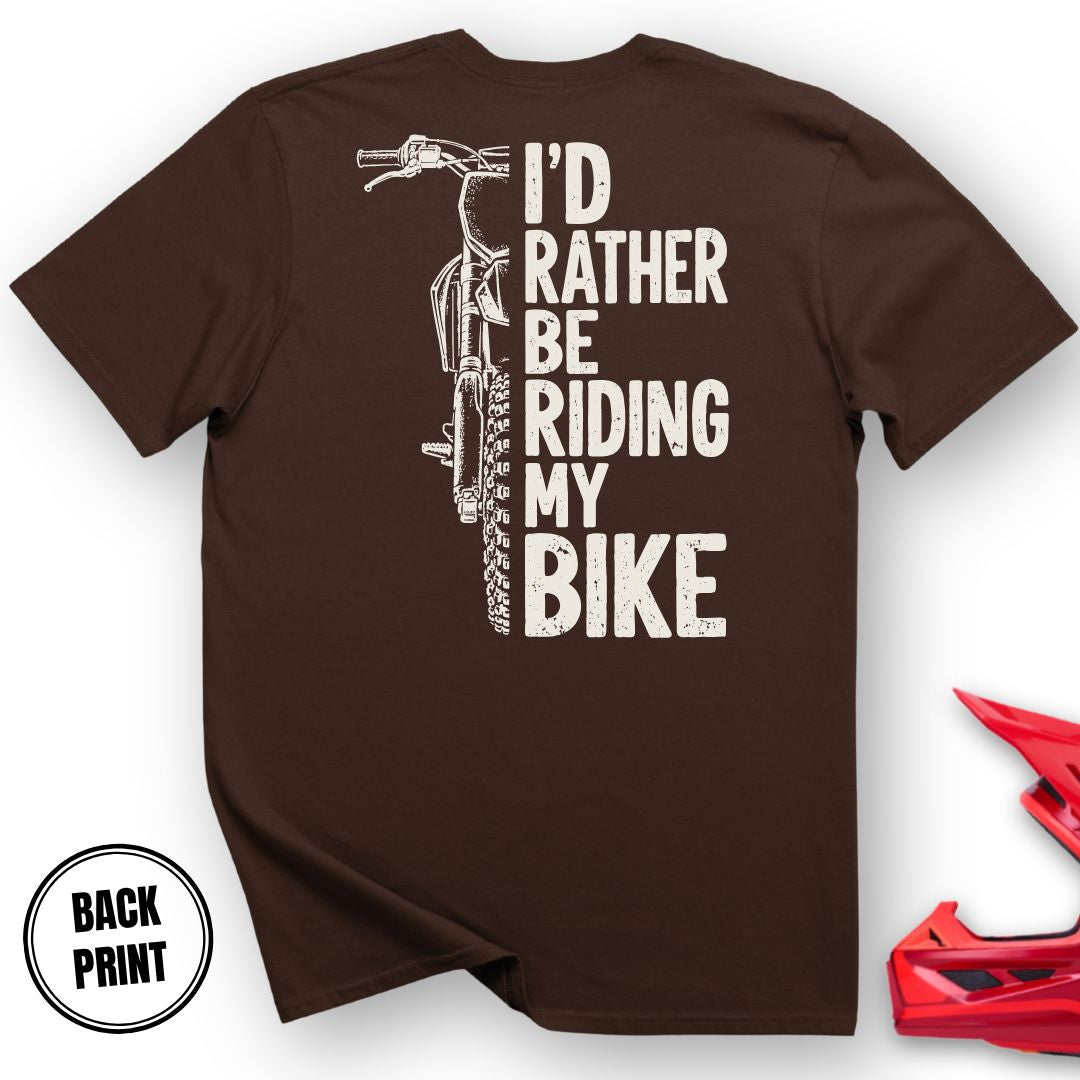 I`d Rather T-Shirt