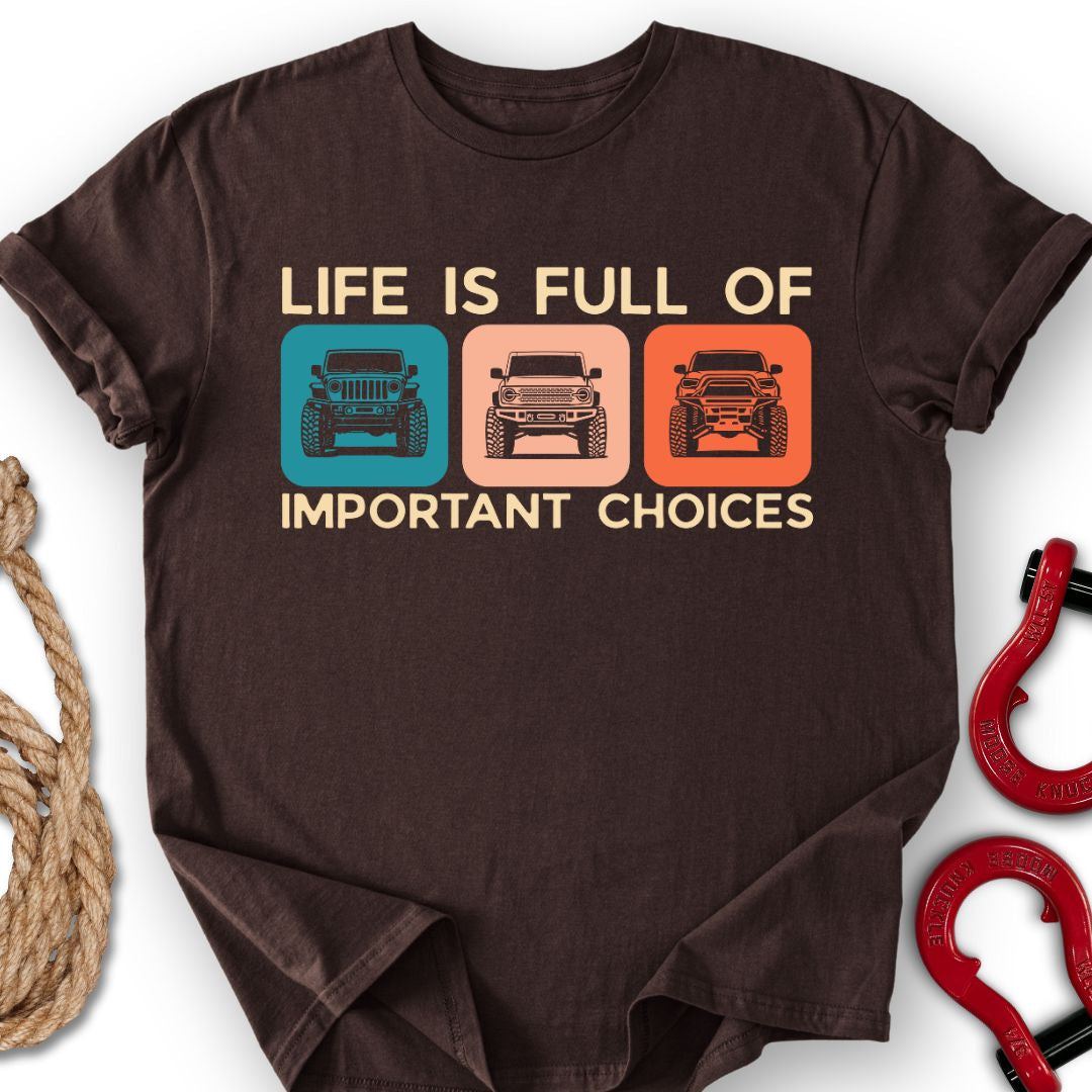 Important Choices T-Shirt