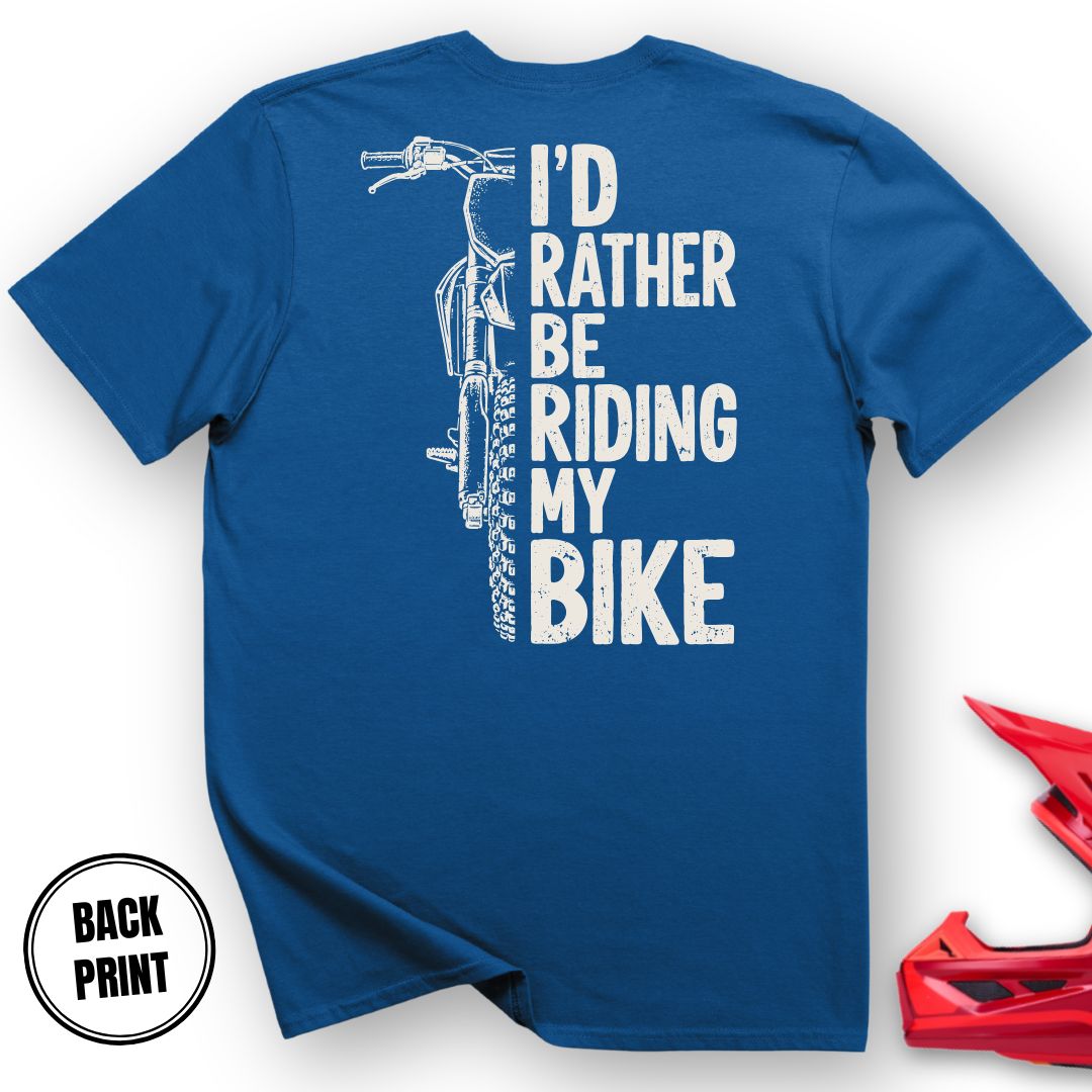 I`d Rather T-Shirt