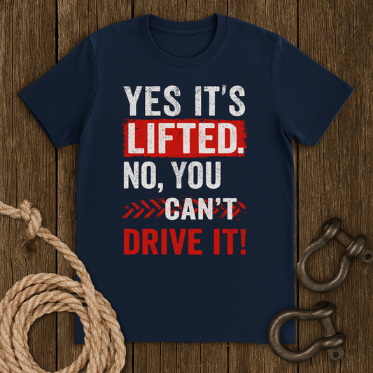 Yes It`s Lifted T-Shirt